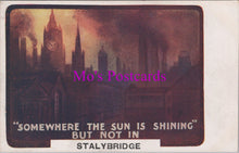 Load image into Gallery viewer, Lancashire Postcard - Stalybridge, Somewhere The Sun Is Shining SW15559