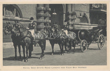 Load image into Gallery viewer, Royalty Postcard -Semi-State Road Landau, The Royal Mews, Buckingham Palace XT92