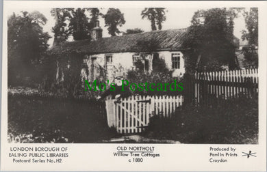 London Postcard - Old Northolt, Willow Tree Cottages c1880 - SW11599