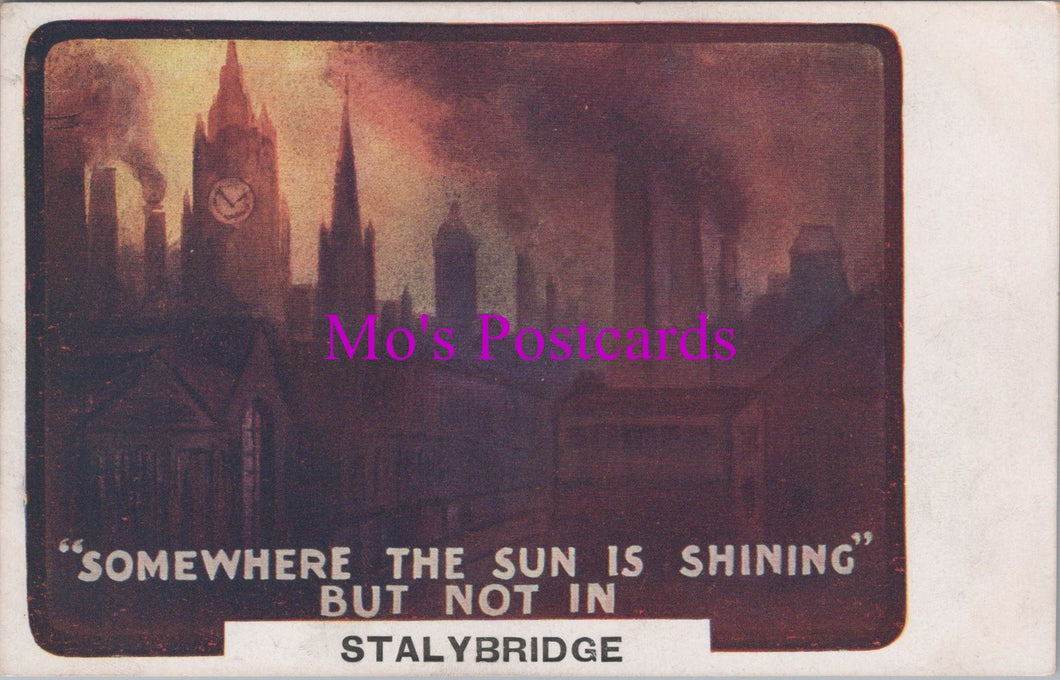 Lancashire Postcard -  Stalybridge, Somewhere The Sun Is Shining    SW15559