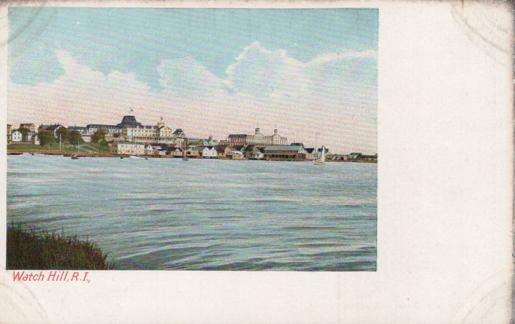 Vintage postcard of a coastal scene with buildings and water, labeled 'Watch Hill, R.I.'