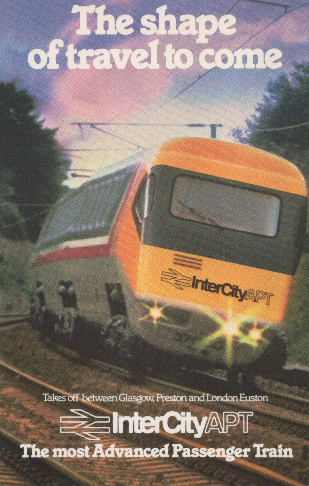 Advertisement for InterCity APT train with text 'The shape of travel to come' and 'InterCity APT The most Advanced Passenger Train'.