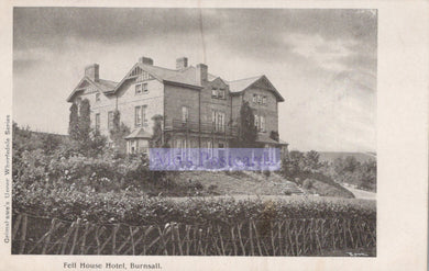 Vintage black and white photograph of a large house with a garden, labeled 'Fell House Hotel, Burnsall'.