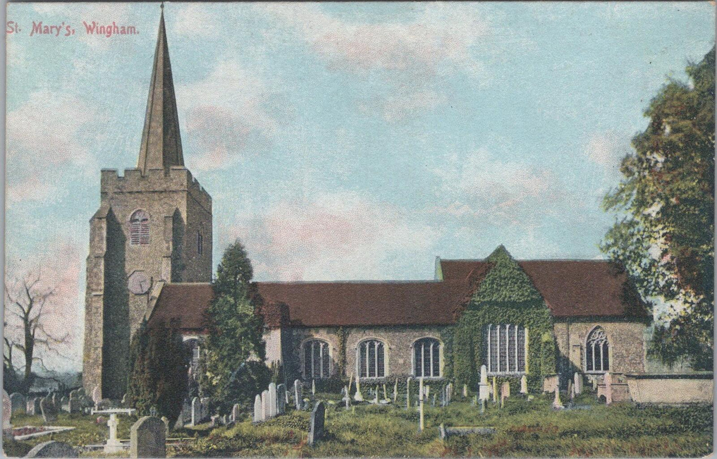 Kent Postcard: Wingham St Mary 13th Century College Church 1900s Litho XT2976