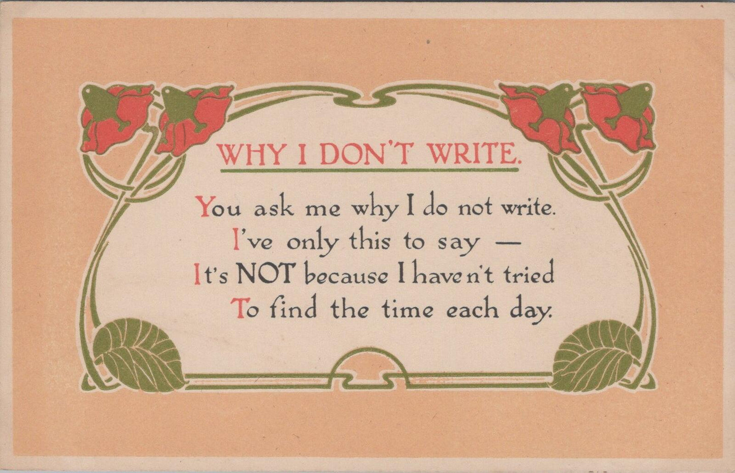 Greetings Postcard: Why I Don't Write Verse Art Nouveau Flower Frame XT3398