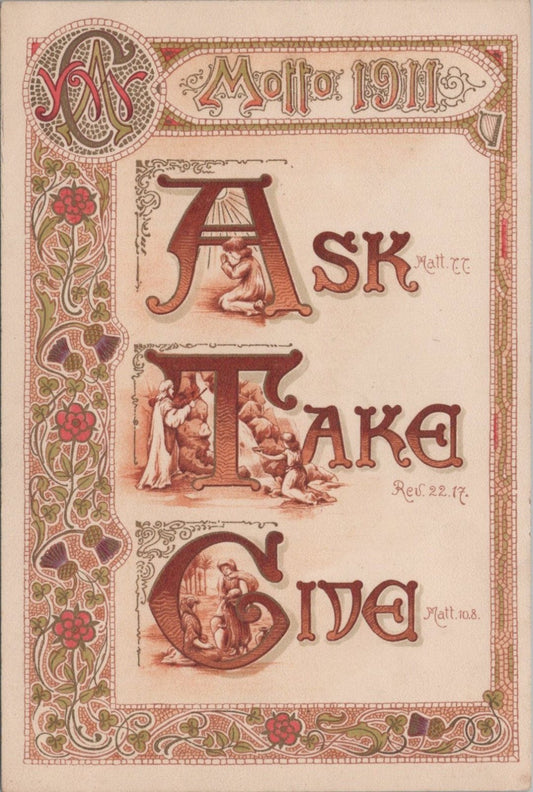 Religious Postcard: Motto 1911 Ask Take Give Bible Verses Celtic Borders XT4975