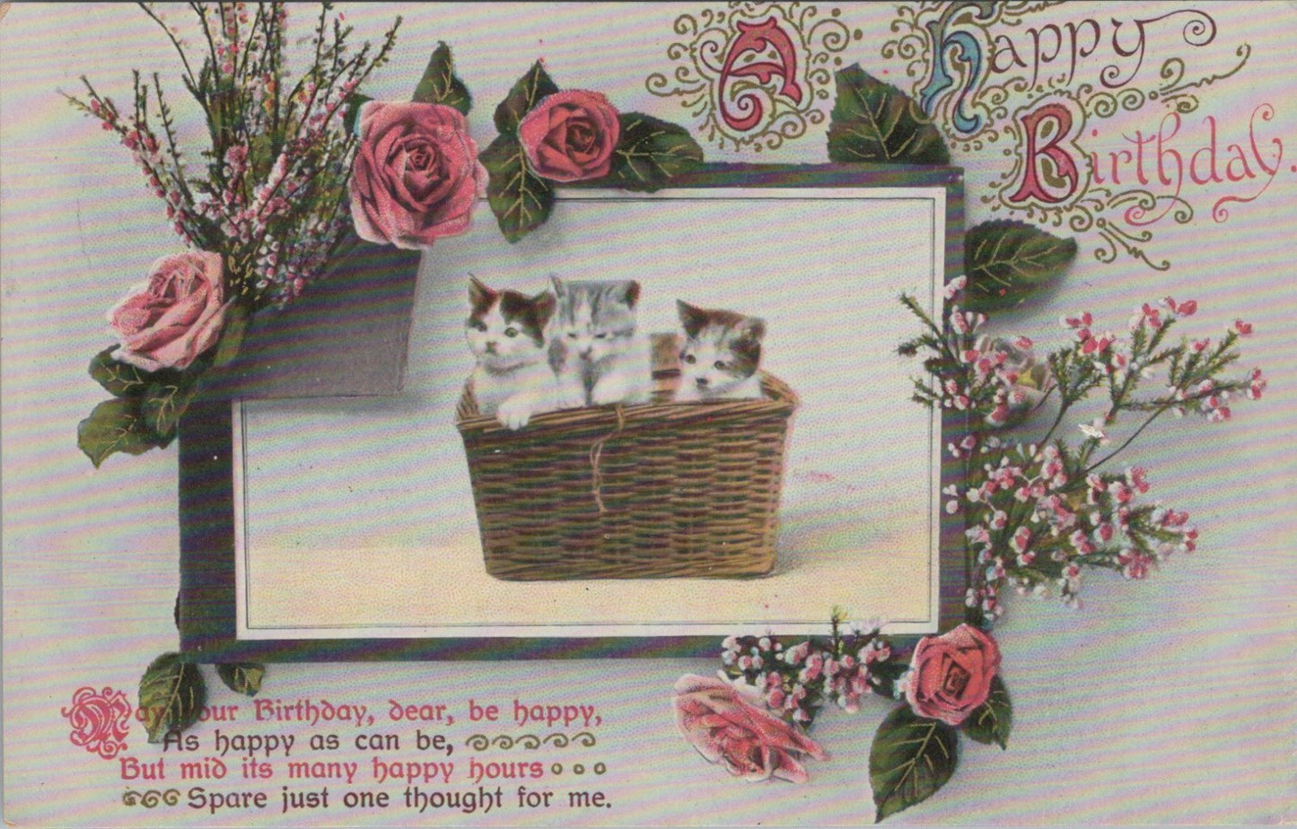 Greeting Postcard: A Happy Birthday Kittens Basket Roses Verse 1913 XT3619