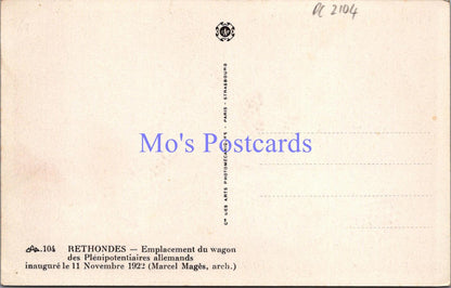France Postcard - Rethondes, Oise, Emplacement Du Wagon Des....  DC2104