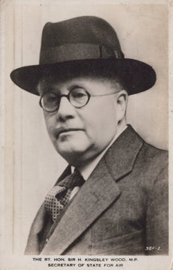 Politics Postcard - Rt Hon Sir H.Kingsley Wood, M.P - Secretary of State For Air - Mo’s Postcards 
